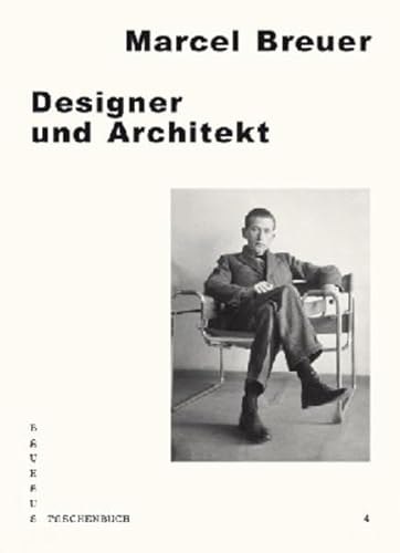 Bauhaus Taschenbuch 04 - Marcel Breuer: Designer und Architekt /allemand (9783940064493) by BREUER