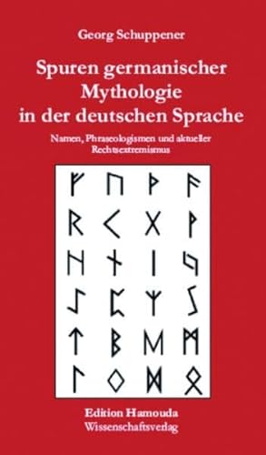 9783940075017: Spuren germanischer Mythologie in der deutschen Sprache: Namen, Phraseologismen und aktueller Rechtsextremismus