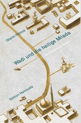 9783940075116: Wadi und die heilige Milada. Eine jordanische Novelle