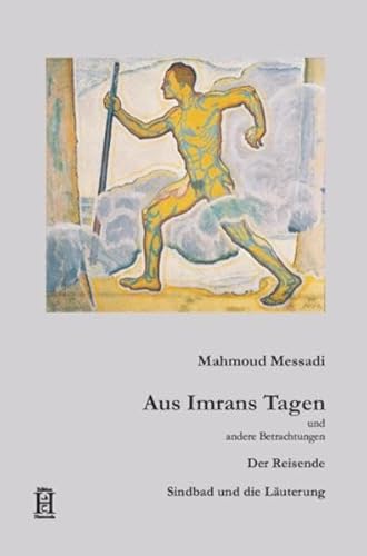 Beispielbild fr Aus Imrans Tagen und andere Betrachtungen: Der Reisende, Sindbad und die Luterung zum Verkauf von medimops