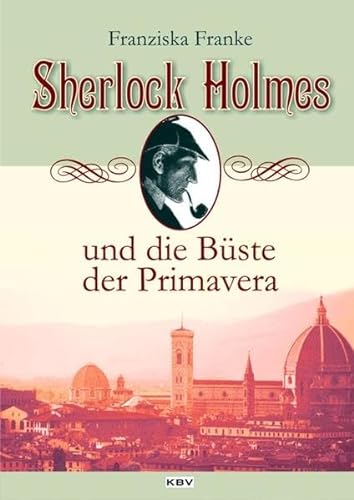 Beispielbild fr Sherlock Holmes und die Bste der Primavera zum Verkauf von medimops