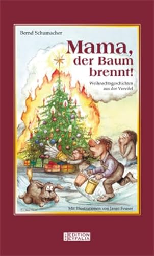 Beispielbild fr Mama, der Baum brennt!: Weihnachtsgeschichten aus der Voreifel zum Verkauf von medimops