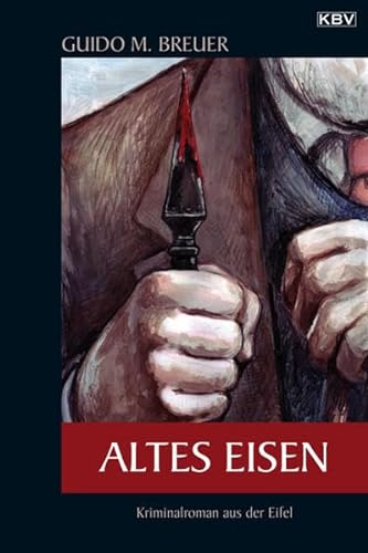 9783940077790: Altes Eisen: Kriminalroman aus der Eifel