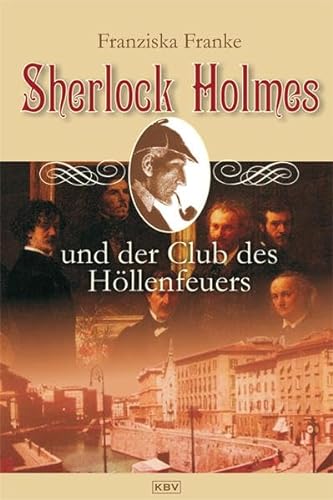 Beispielbild fr Sherlock Holmes und der Club des Hllenfeuers zum Verkauf von medimops