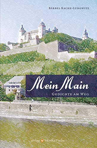9783940078971: Mein Main: Gedichte am Weg