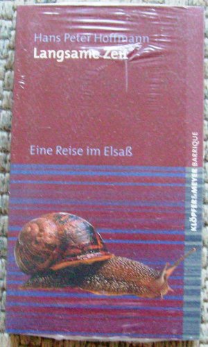 Stock image for Langsame Zeit: Eine Reise im Elsa. barrique for sale by medimops