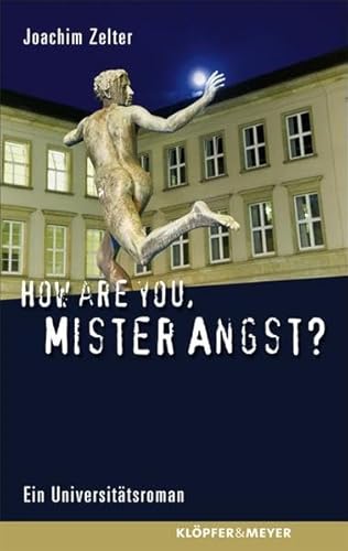 9783940086112: How are you, Mister Angst?: Universittsroman