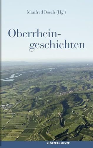 Oberrheingeschichten. - Manfred Bosch