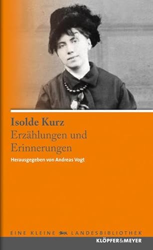 9783940086754: Isolde Kurz - Erzhlungen und Erinnerungen