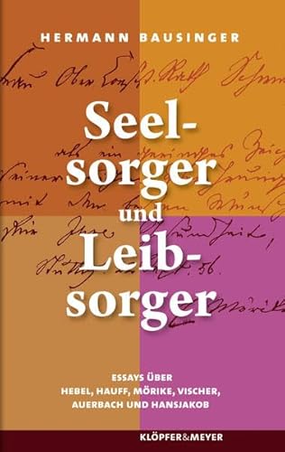 9783940086952: Seelsorger und Leibsorger: Essays ber Hebel, Hauff, Mrike, Vischer, Auerbach und Hansjakob