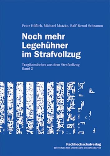 9783940087461: Noch mehr Legehhner im Strafvollzug: Tragikomisches aus dem Strafvollzug. Band 2