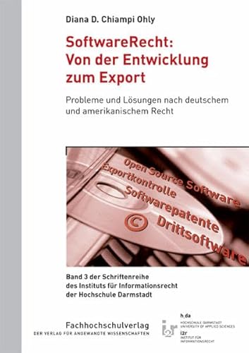 Stock image for SoftwareRecht: Von der Entwicklung zum Export: Probleme und Lsungen nach deutschem und amerikanischem Recht for sale by medimops