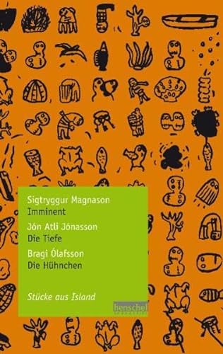 9783940100108: Sigtryggur Magnason: Imminent / Jn Atli Jnasson: Die Tiefe / Bragi lafsson: Die Hhnchen: Stcke aus Island