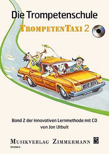 Die Trompetenschule: Trompetentaxi. Band 2. Trompete. Ausgabe mit CD. - Jan Utbult
