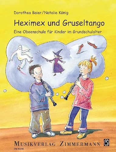 9783940105615: Heximex und Gruseltango: Eine Oboenschule fr Kinder im Grundschulalter. Oboe. Spielbuch.