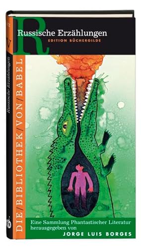 Russische Erzählungen. Mit einem Vorwort von Jorge Luis Borges. Ins Deutsche übersetzt von Svetlana Geier u. a. - Borges, Jorge Luis (Hrsg.)