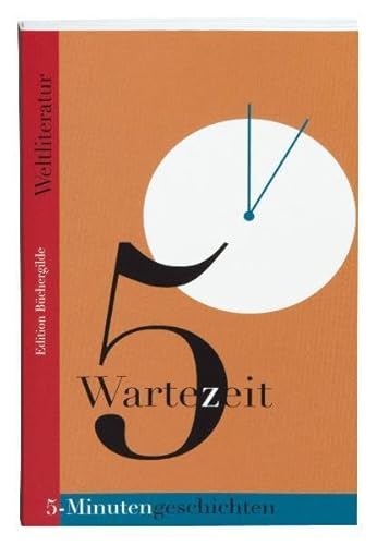 Stock image for Wartezeit. 5-Minutengeschichten der Weltliteratur for sale by medimops