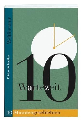 Stock image for Wartezeit. 10-Minutengeschichten der Weltliteratur for sale by medimops