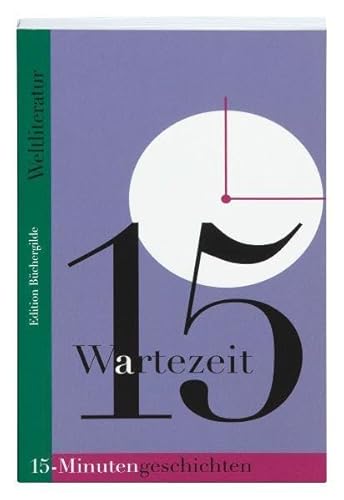 Imagen de archivo de Wartezeit. 15-Minutengeschichten der Weltliteratur a la venta por medimops