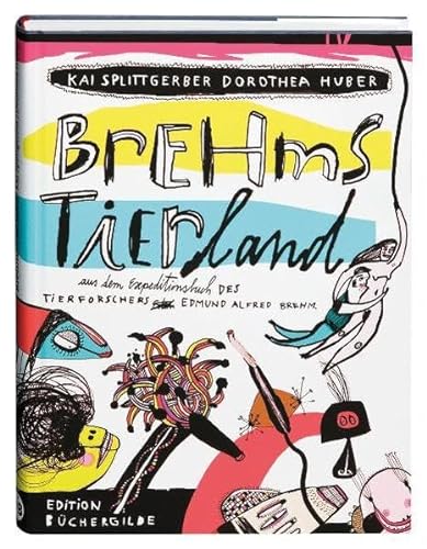9783940111821: Brehms Tierland: Aus dem Expeditionsbuch des Tierforschers E. Alfred Brehm. Ein Abenteuerroman