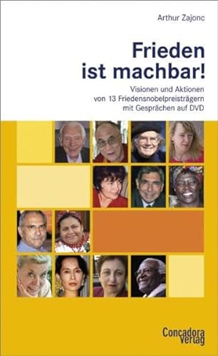 Imagen de archivo de Frieden ist machbar!: Visionen und Aktionen von 13 Friedensnobelpreistrgern - mit Gesprchen auf DVD a la venta por medimops