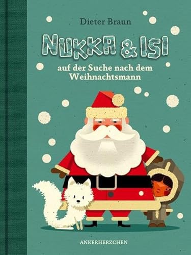Nukka & Isi auf der Suche nach dem Weihnachtsmann (9783940138125) by Braun, Dieter