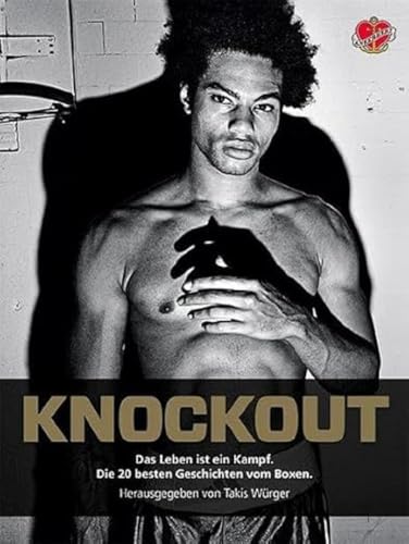 Beispielbild fr Knockout: Das Leben ist ein Kampf. Die 20 besten Geschichten vom Boxen zum Verkauf von medimops