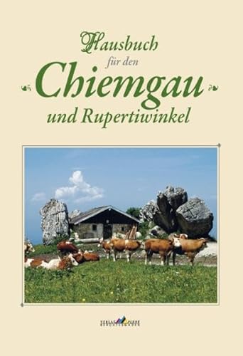 Hausbuch für den Chiemgau und Rupertiwinkel - Brumm, Walter, Bude, Wolfgang