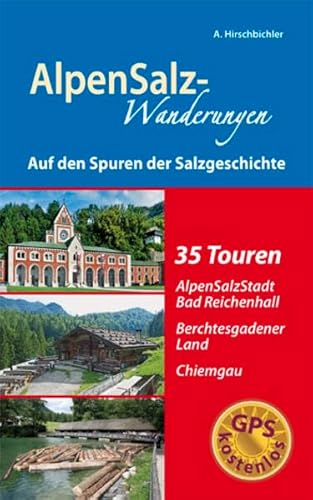 Stock image for AlpenSalz-Wanderung: Auf den Spuren der Salzgeschichte for sale by medimops