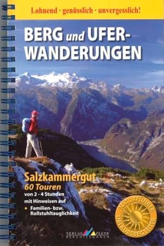 Beispielbild fr Berg- und Ufer-Wanderungen Salzkammergut: 60 Touren von 2-4 Stunden mit Hinweis auf Familien- bzw. R zum Verkauf von medimops