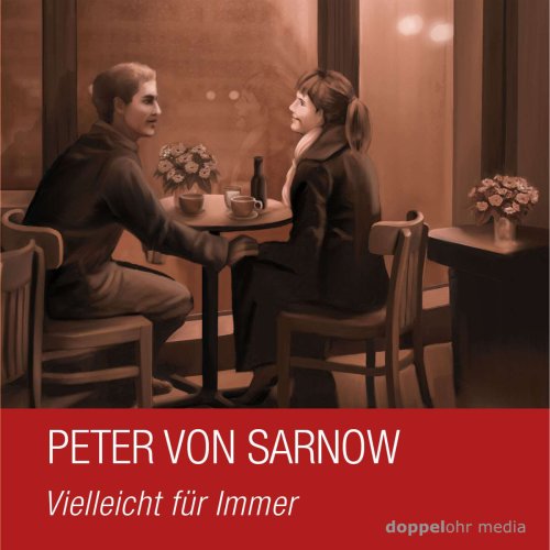 Vielleicht für immer - Peter Von Sarnow