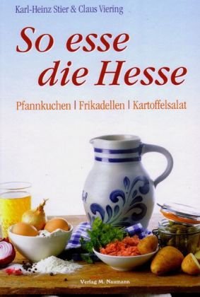 Beispielbild fr So esse die Hesse: Pfannkuchen - Frikadellen - Kartoffelsalat zum Verkauf von medimops