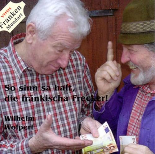 Beispielbild fr So sinn sa galt, die frnkischa Frecker zum Verkauf von medimops