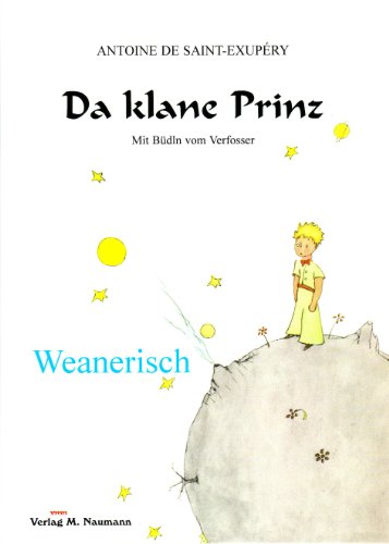 Beispielbild fr Der klane Prinz: Weanerisch (Le Petit Prince in deutschen Mundarten) zum Verkauf von Buchmarie
