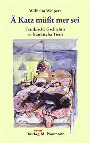 Beispielbild fr  Katz mt mer sei: Frnkischa Gschichtli vo frnkischa Tierli zum Verkauf von medimops