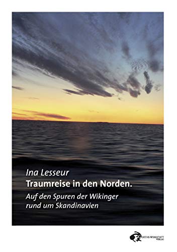 Beispielbild fr Traumreise in den Norden : Auf den Spuren der Wikinger rund um Skandinavien zum Verkauf von Buchpark