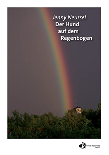 Imagen de archivo de Der Hund auf dem Regenbogen a la venta por Revaluation Books