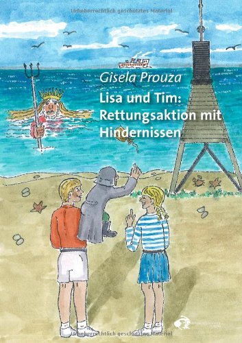 Beispielbild fr Lisa und Tim: Rettungsaktion mit Hindernissen zum Verkauf von medimops