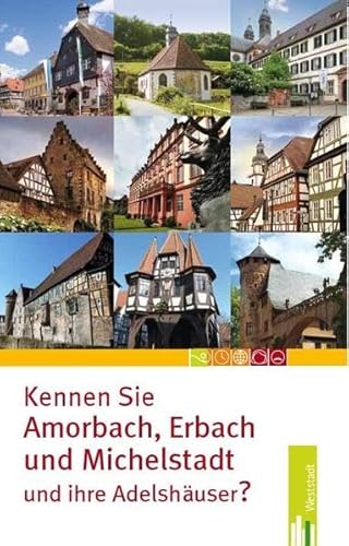 Stock image for Kennen Sie Amorbach, Erbach und Michelstadt - und ihre Adelshuser? for sale by medimops