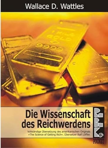 Stock image for Die Wissenschaft des Reichwerdens: Vollstndige bersetzung des amerikanischen Originals "The Science of Getting Rich" for sale by medimops