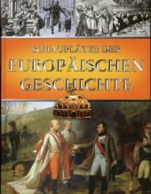 9783940186126: Schauplaetze der europaeischen Geschichte