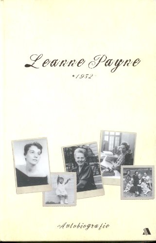 Stock image for Leanne Payne * 1932: Autobiografie for sale by medimops