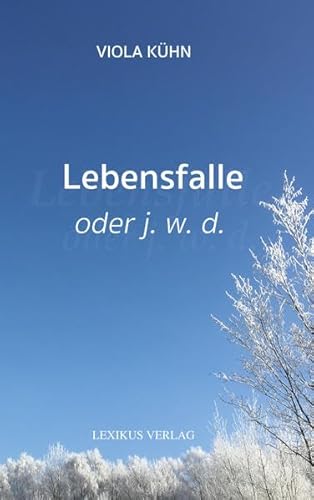 Stock image for Lebensfalle: oder j. w. d. for sale by Buchmarie