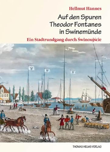 Auf den Spuren Theodor Fontanes in Swinemünde: Ein Stadtrundgang durch Swinoujscie