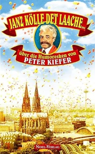 Janz Kölle det laache (Livre en allemand) - Peter Kiefer