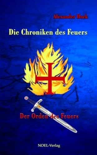 Die Chroniken des Feuers - Hock, Alexander, Hans S Link und Gabriele Benz