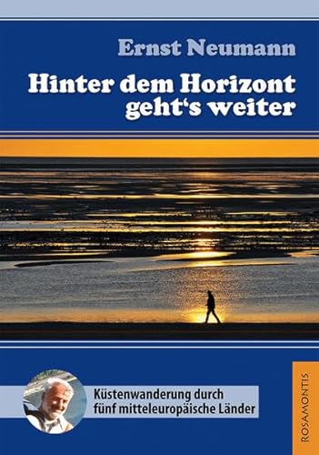 Stock image for Hinter dem Horizont geht's weiter: Kstenwanderung durch fnf mitteleuropische Lnder for sale by medimops