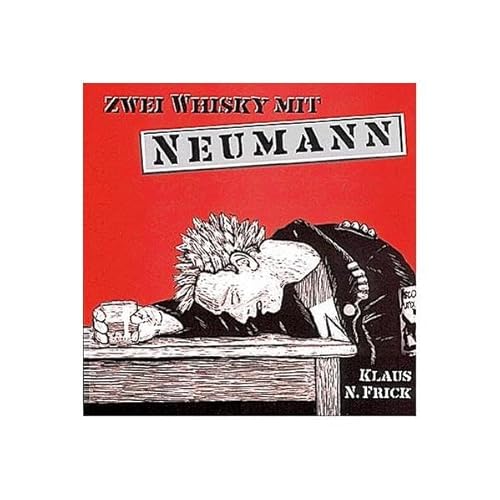 Zwei Whisky mit Neumann : Und andere ENPUNKT-Geschichten - Klaus N Frick