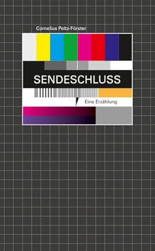 9783940213617: Sendeschluss: Eine Erzhlung