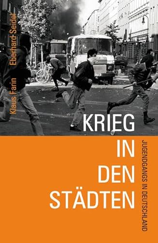 Beispielbild fr Krieg in den Stdten: Jugendgangs in Deutschland zum Verkauf von medimops